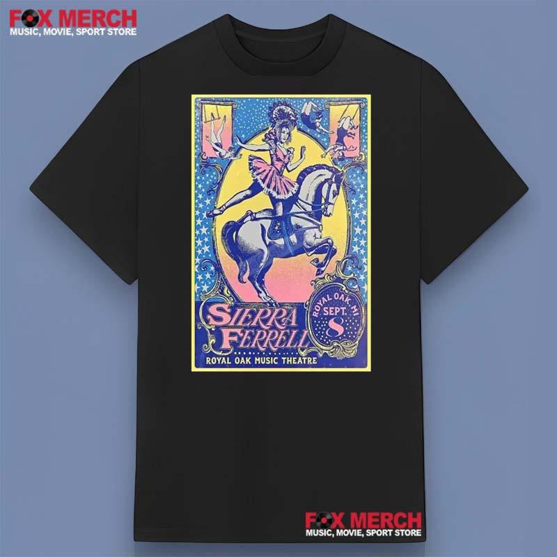 Sierra Ferrell September 8 Royal Oak Music Theatre Royal Oak MI Tour Shirt Gift For Fans