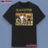 Slaughter Spend My Life Shirt