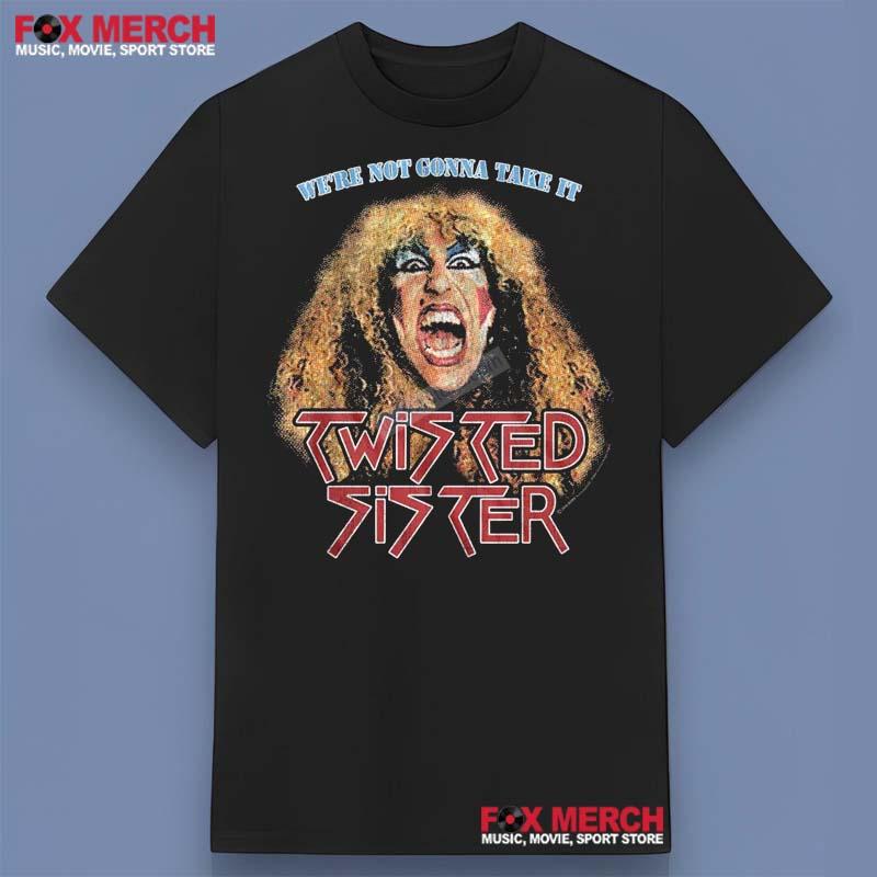 Twisted Sister We're Not Gonna Take It Shirt