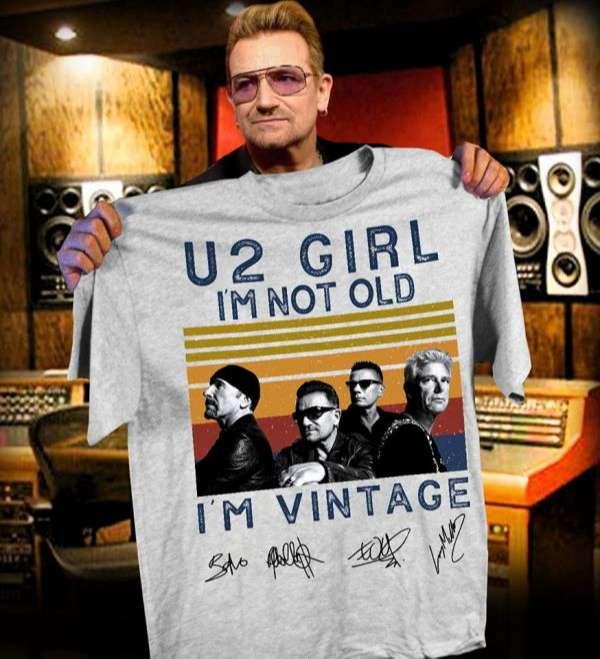 U2 Girl I'm Not Old I'm Vintage Unisex T Shirt