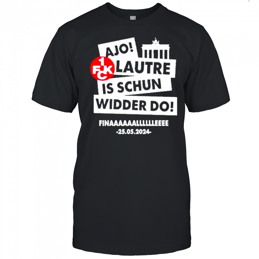 Ajo Lautre Is Schun Widder Do Berlin Shirt