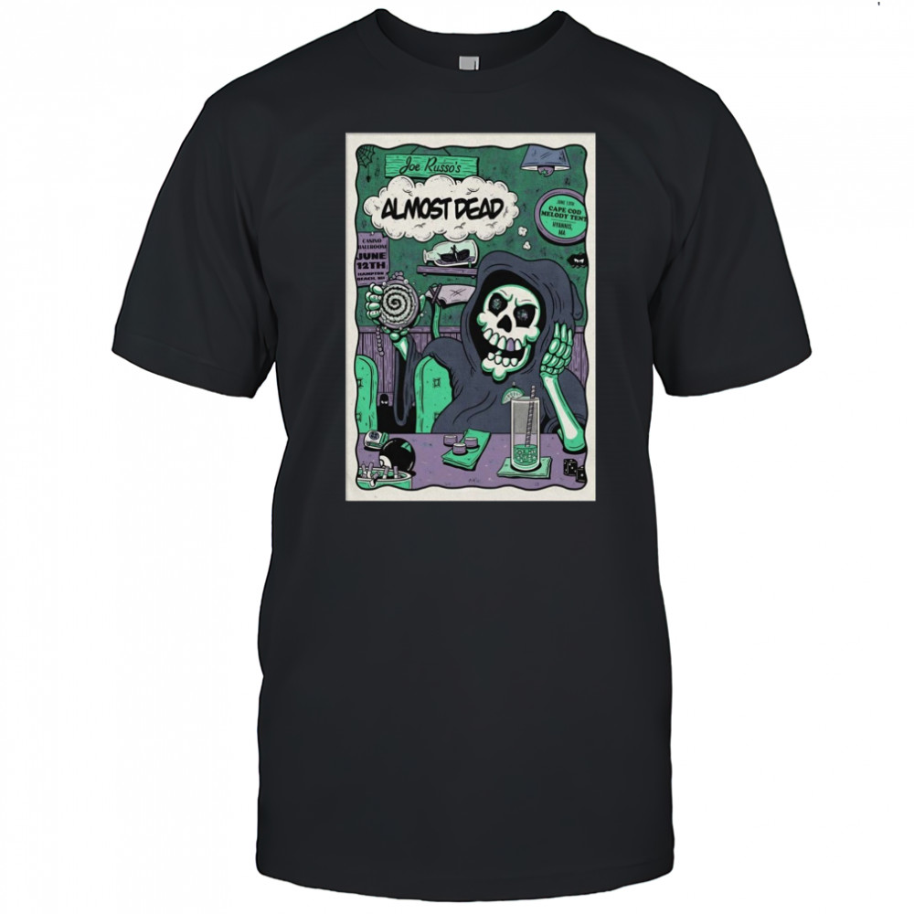 Almost Dead June 13 2025 Hyannis MA Poster T-Shirt