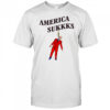 America sukkks shirt