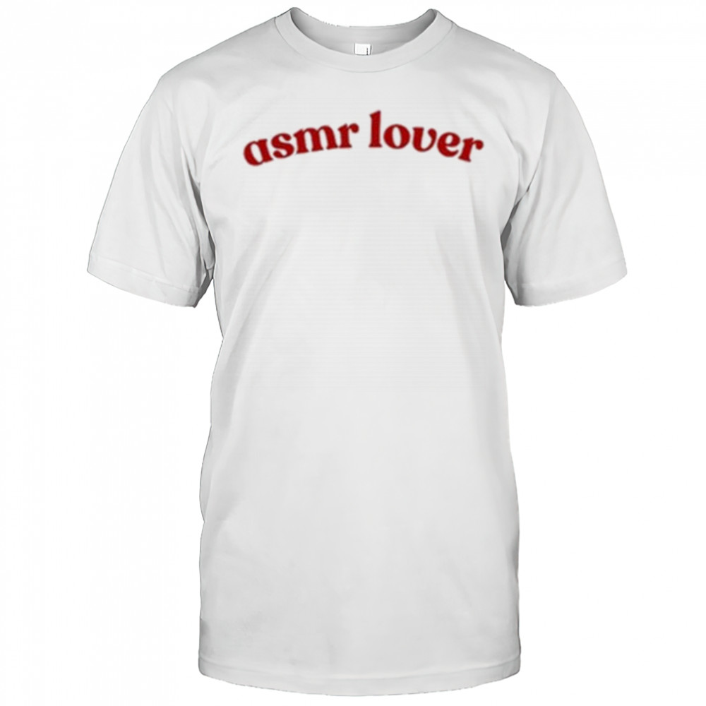 Asmr Lover T-Shirt
