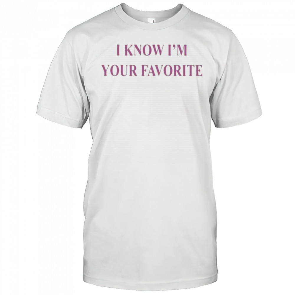 Babe Bella Lynn Wearing I Know I’m Your Favorite Shirt