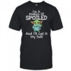 Baby Yoda I’m a mixture of spoiled and I’ll get it my self shirt
