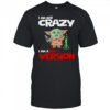 Baby Yoda scientist I am not crazy I am a beta version shirt
