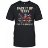 Back It Up Terry Put It In Reverse Funny 4th of July T Shirt