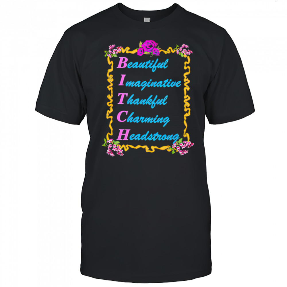 Beautify imaginative thankful charming headstrong shirt