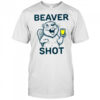 Beaver Shot funny whiskey tequila drinker Shirt