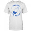 Ben Sears thank you for nothing shirt
