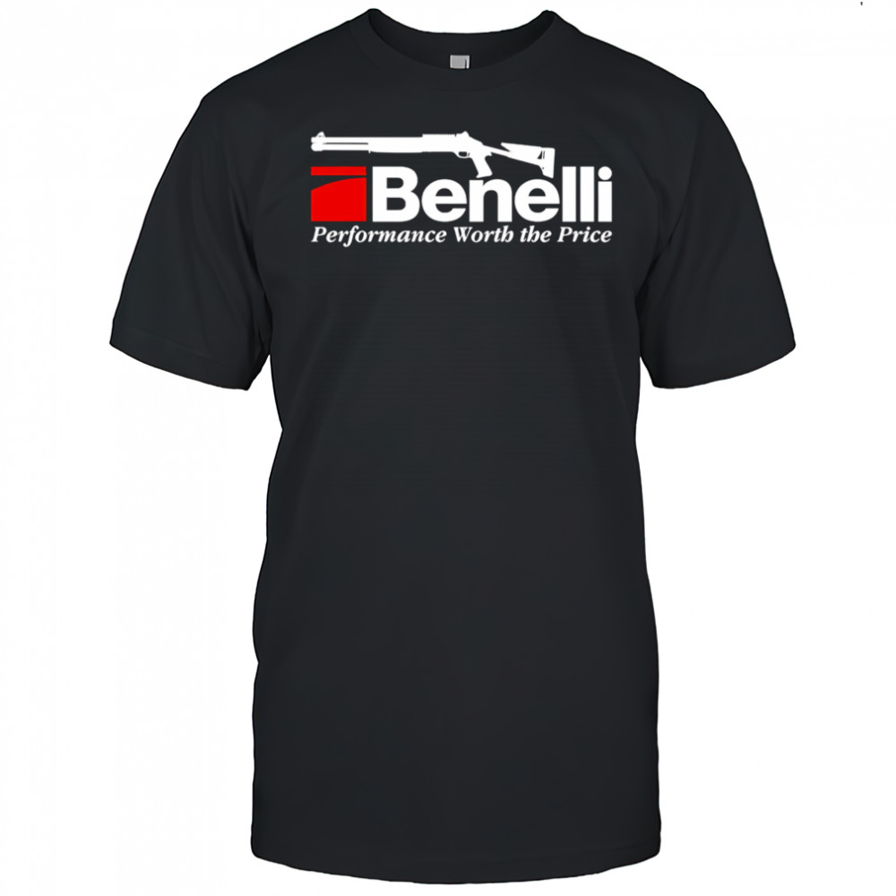 Benelli Performance Worth the Price shirt