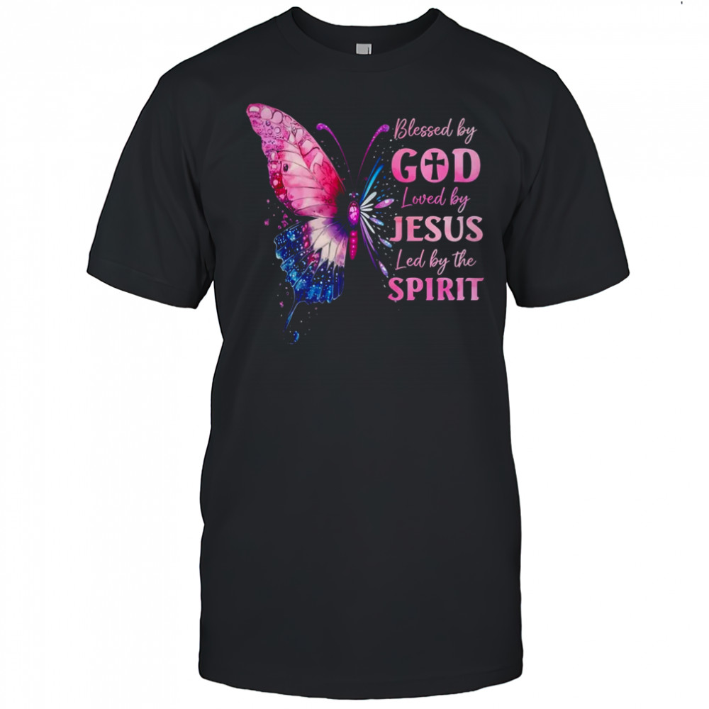 Blessed By God Loved By Jesus Pink Butterfly Christian shirt