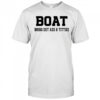 Boat Bring Out Ass Titties T-Shirt