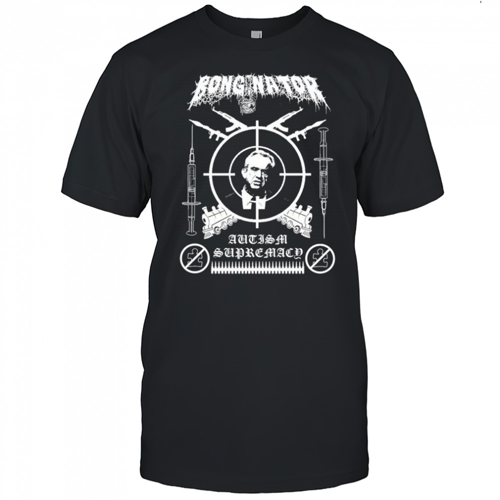 Bonginator Autism Supremacy T-shirt