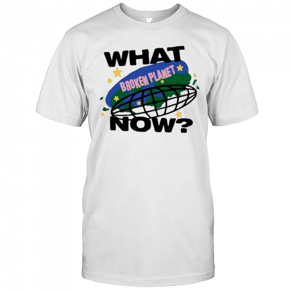Broken Planet What Now T-shirt