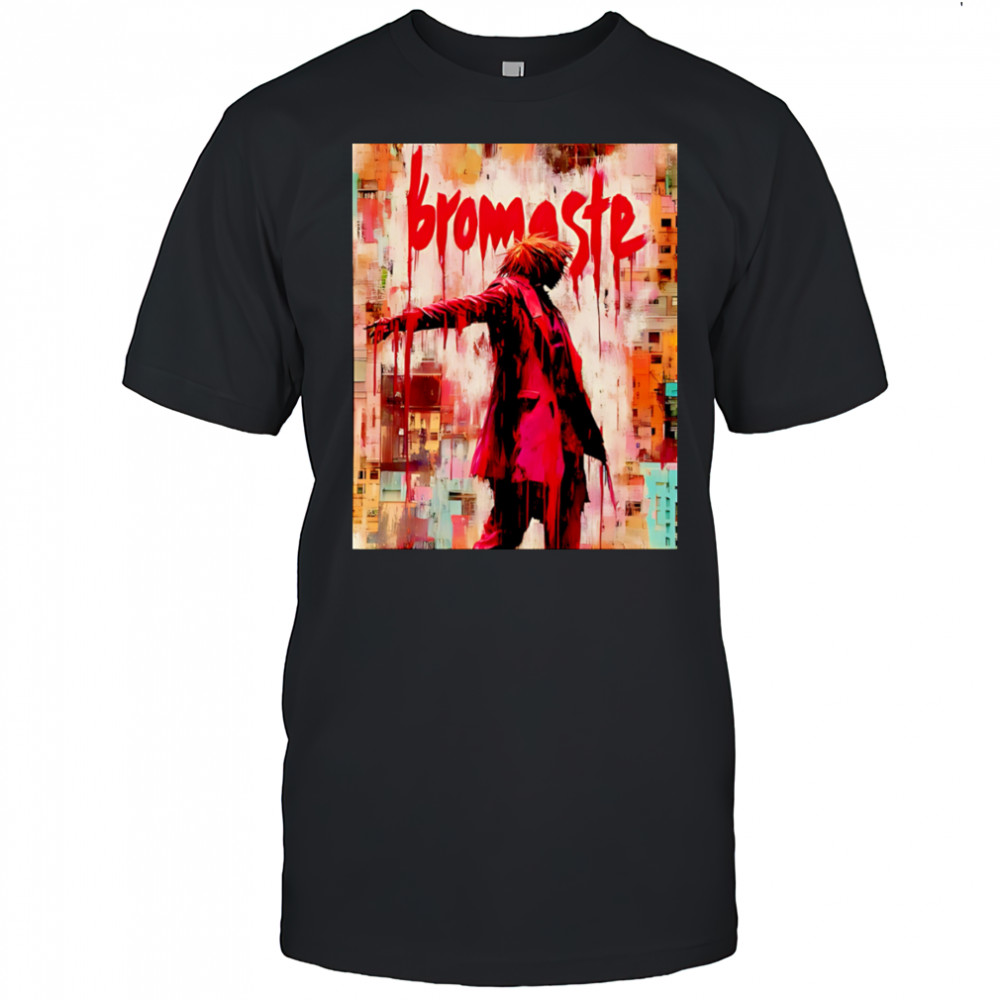 Bromaste 2025 picture poster shirt