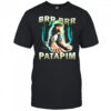 Brr Brr Patapim Forest Troll Brainrot Character Meme shirt