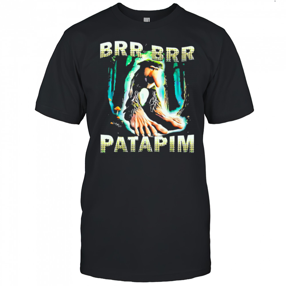 Brr Brr Patapim Forest Troll Brainrot Character Meme shirt