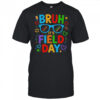 Bruh It's Field Day Teacher Boys Girls Kids Happy Field Day shirt