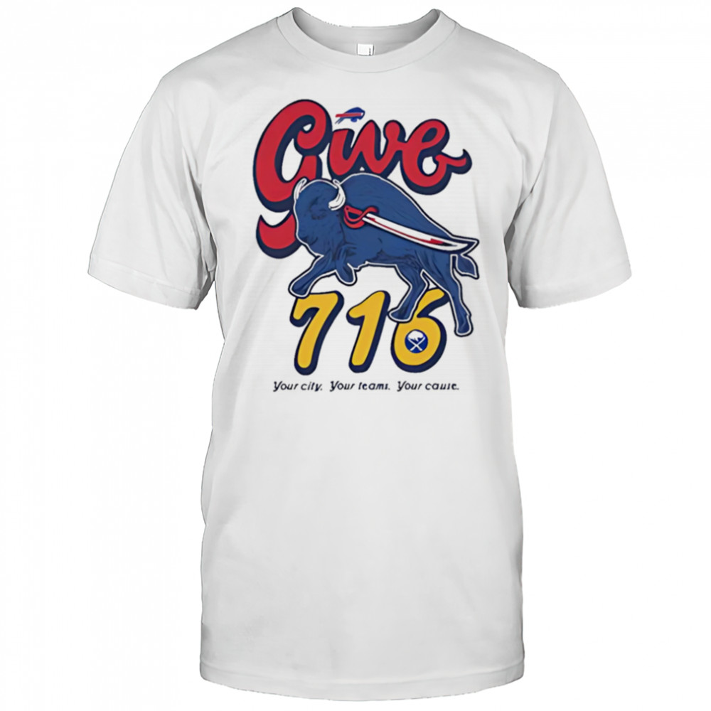 Buffalo give 716 your city your temas your cause shirt