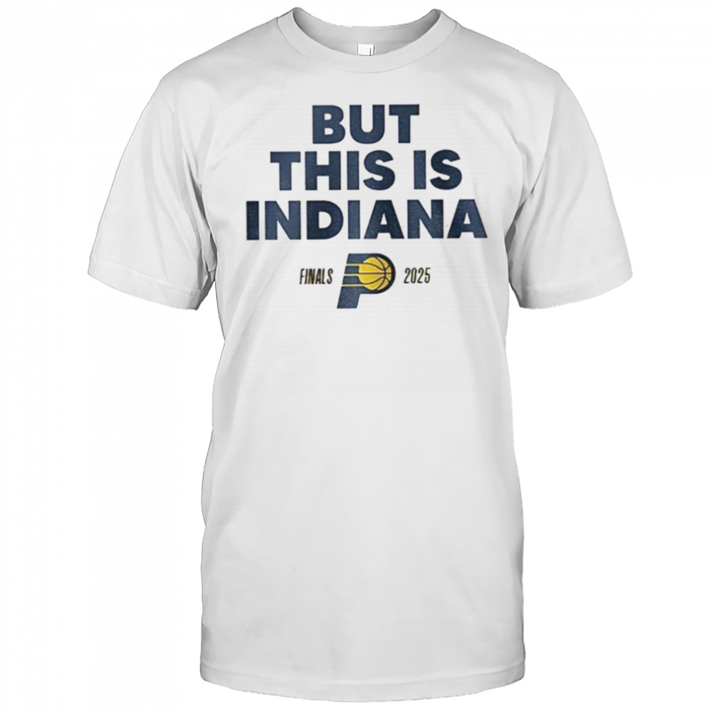 But this is Indiana Pacers NBA Basketball Playoff Finals 2025 shirt