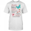 Butterfly the next time that I meet you will be at heaven’s door shirt