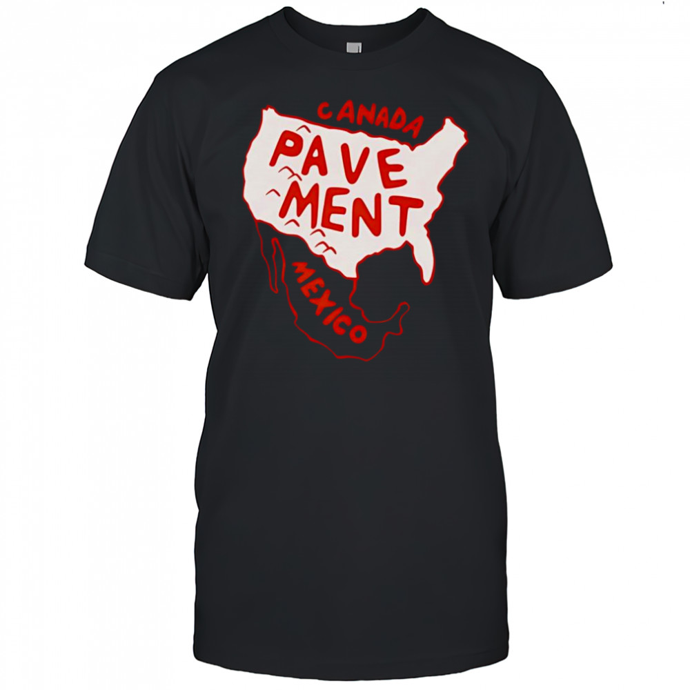 Canada Pavement Mexico shirt