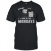Case Of The Mondays T-Shirt