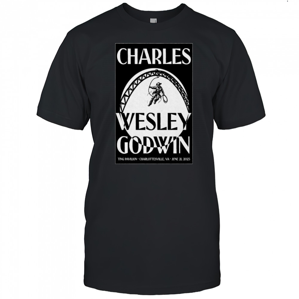 Charlottesville VA Show Charles Wesley Godwin Jun 21 2025 Poster T-Shirt