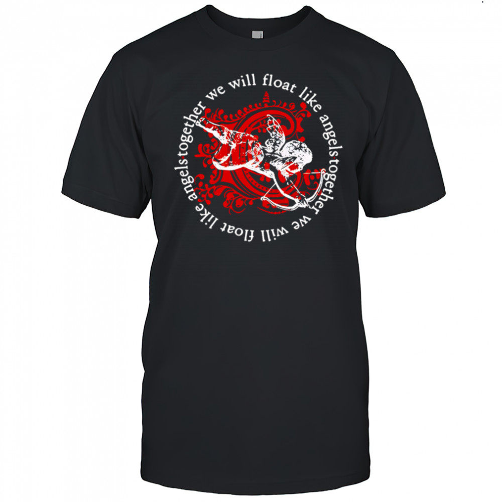 Chiodos together we will float like angels shirt