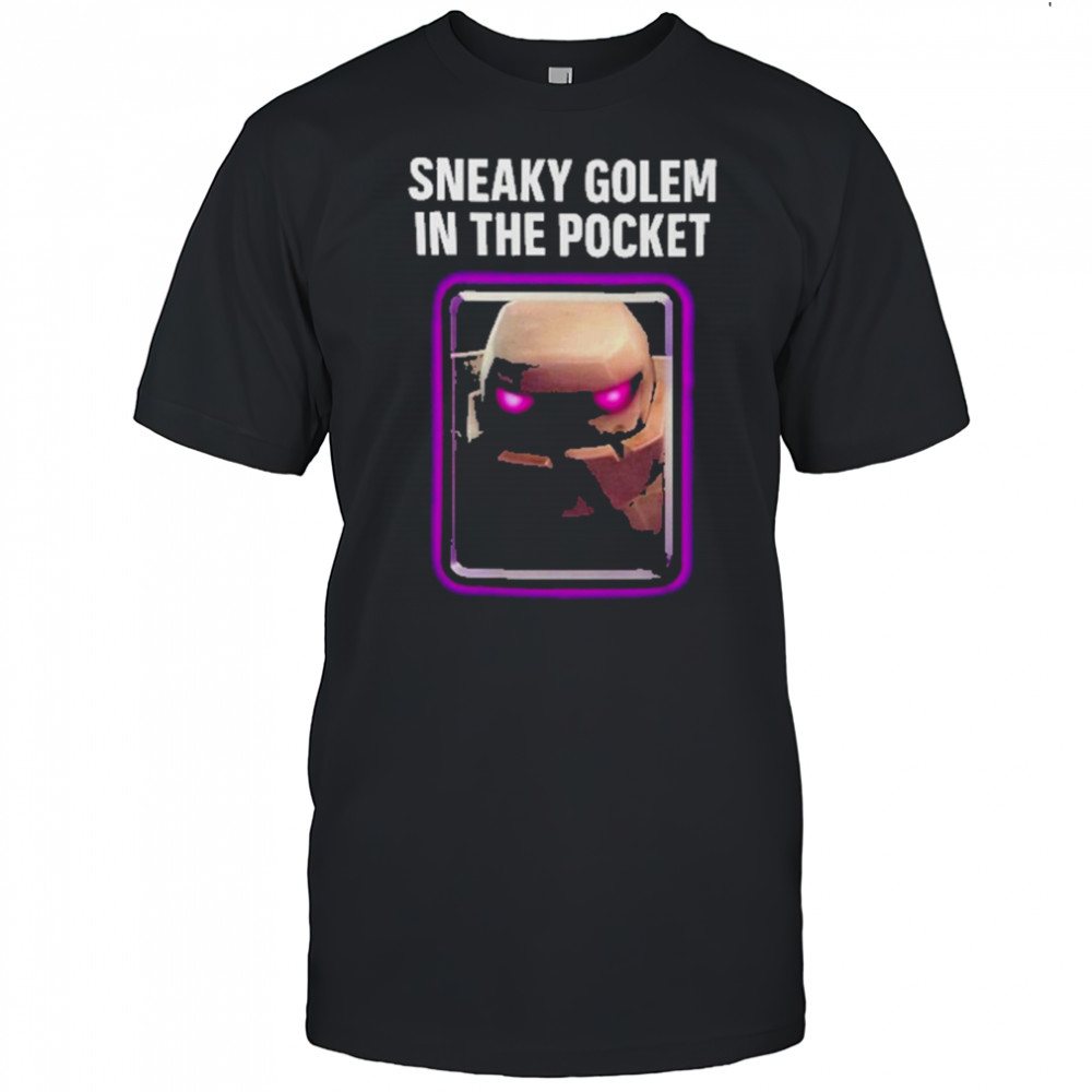 Clash Royale Sneaky Golem In The Pocket Shirt