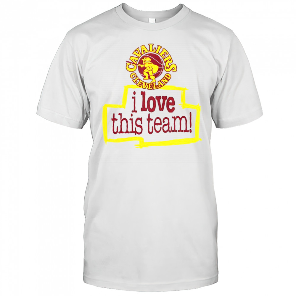 Cleveland Cavaliers Hardwood Classics I Love This Team T-Shirt