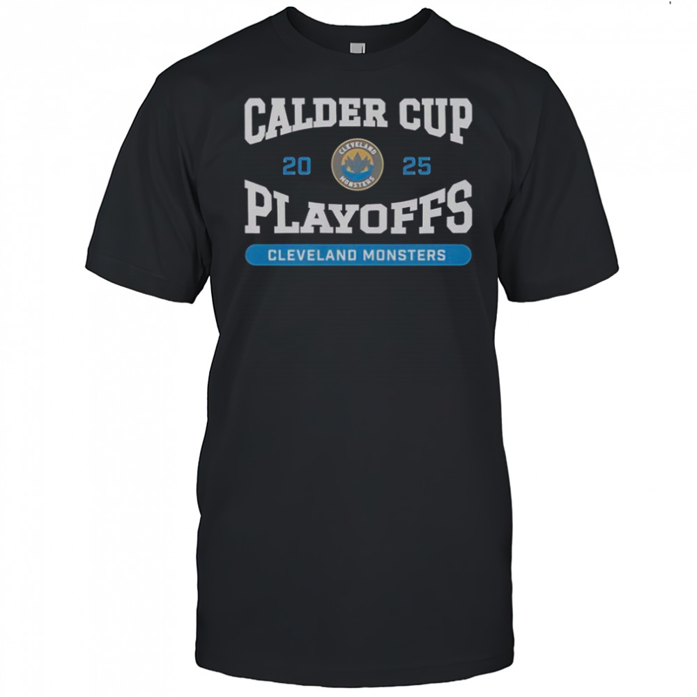 Cleveland Monsters 2025 Calder Cup Playoffs T-Shirt