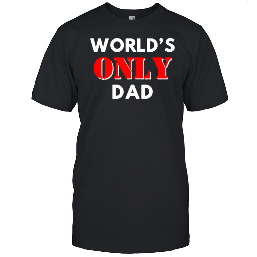 Clickhole World’s Only Dad shirt