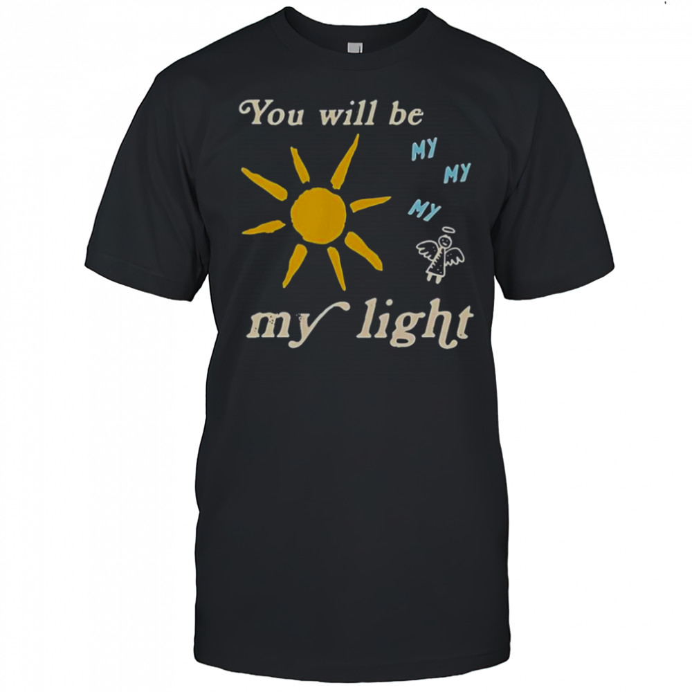 Colton Dixon You Will Be My My My My Light T-Shirt