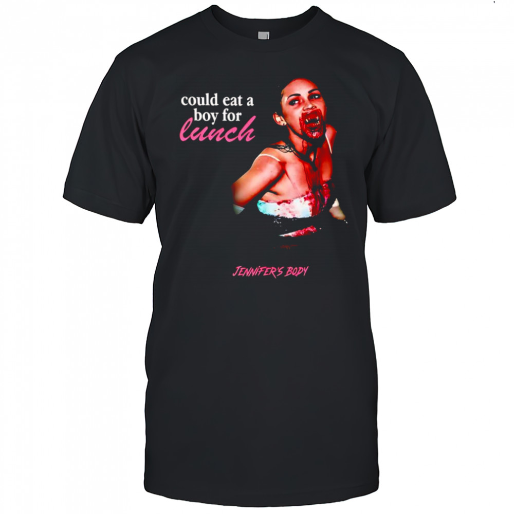 Could eat a boy for lunch Jennifer’s body shirt