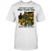 Dads don’t let dads miss trash day bussin’ with the boys shirt