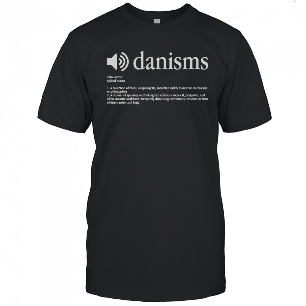 Danism Definition T-Shirt