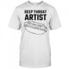 Deep throat artist shirt