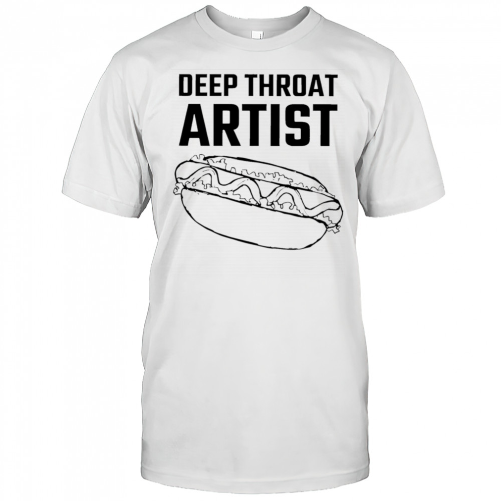 Deep throat artist shirt