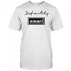 Definitely Omari shirt