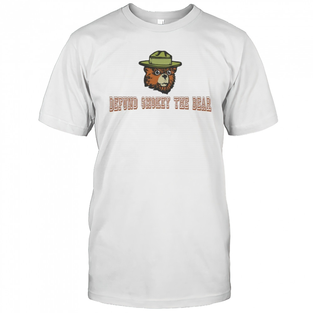 Defund Smokey The Bear T-Shirt