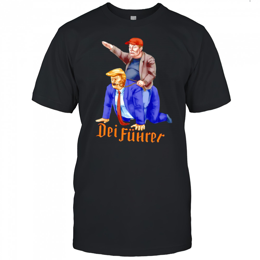DEI Fuhrer Trump and Musk meme shirt