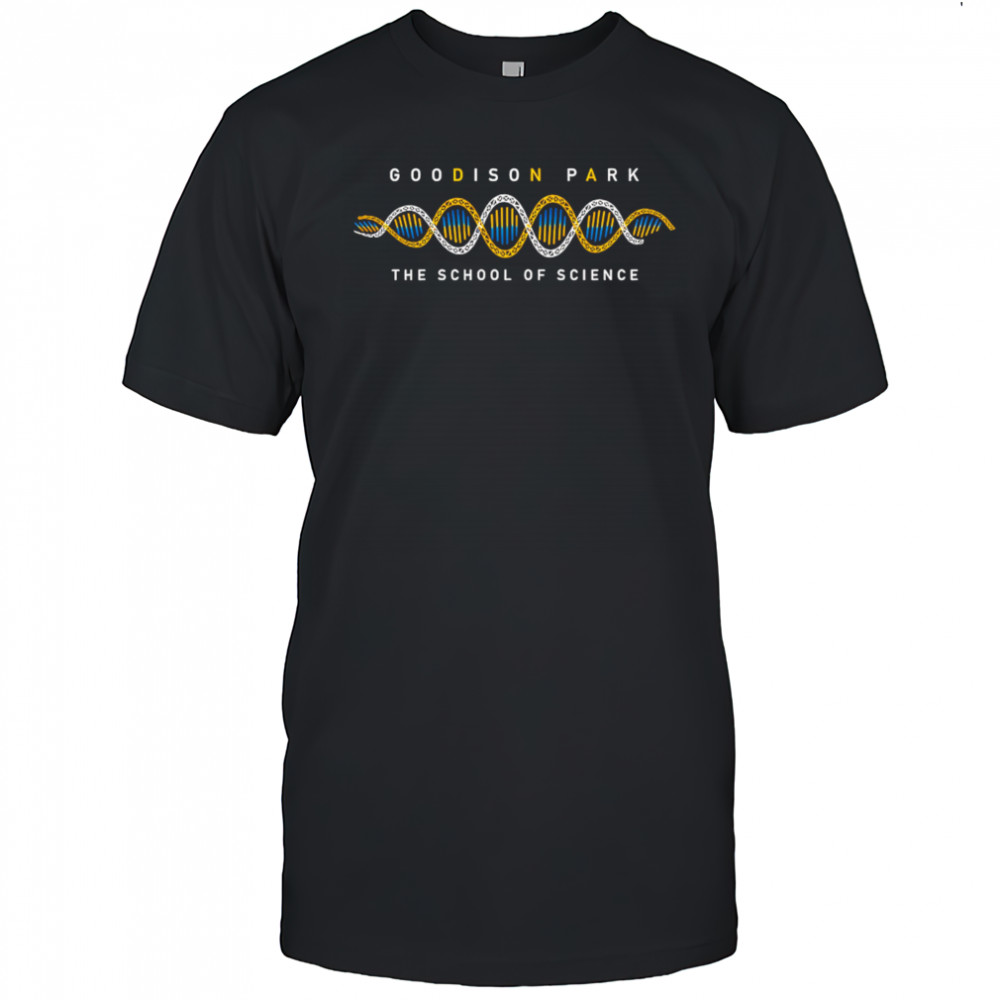 DNA Goodison Park the school of science shirt