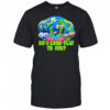 Do I look flat to you Earth shirt