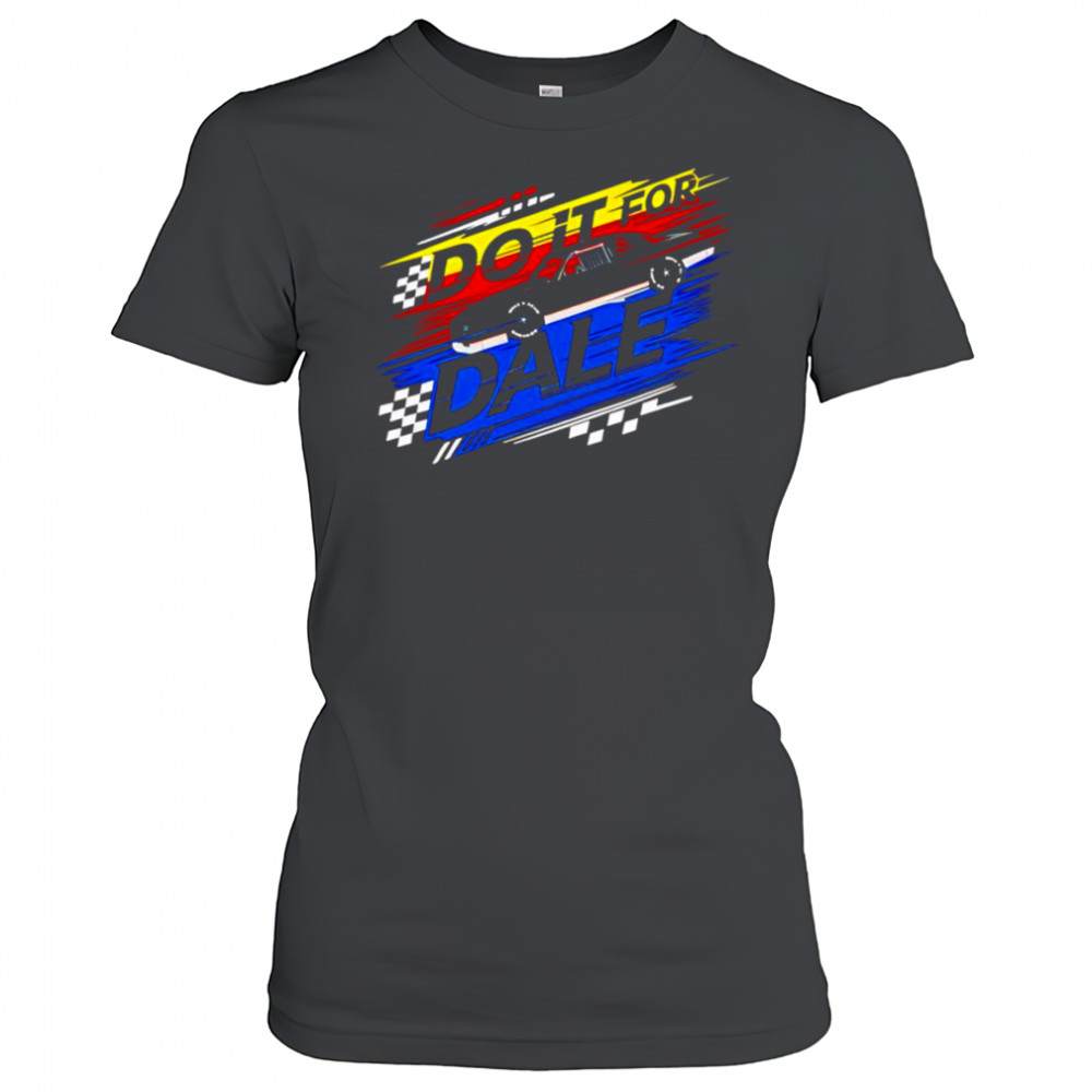 Do it for Dale shirt