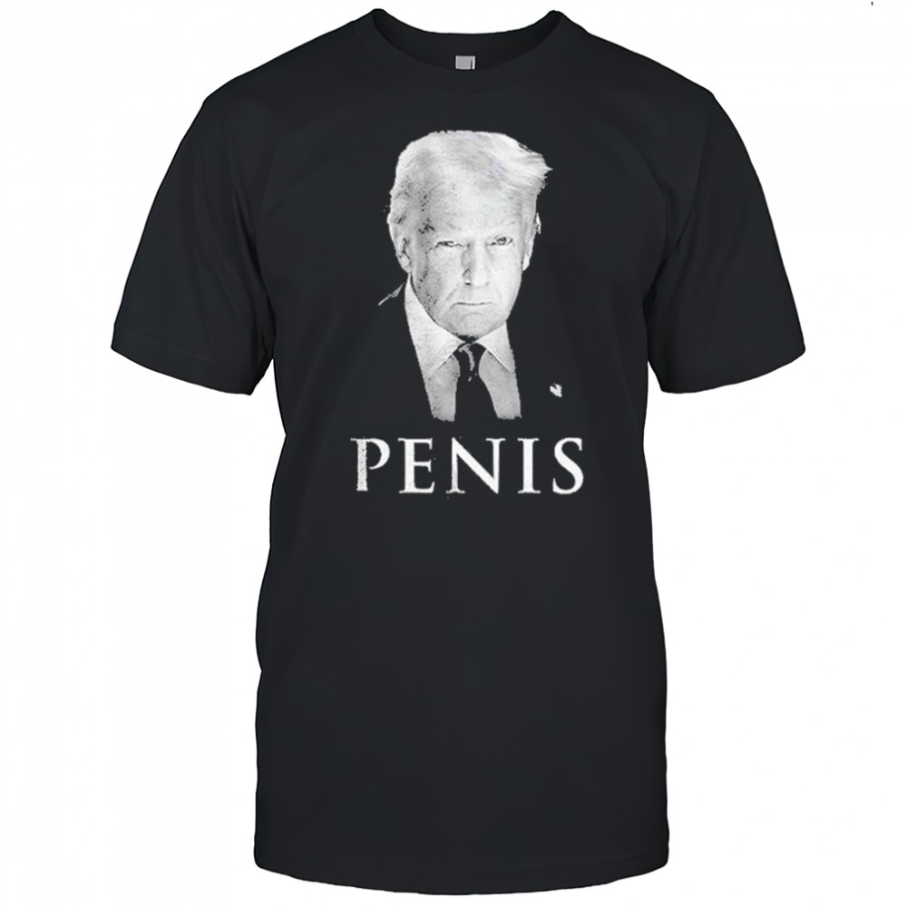 Donald Trump The Truth About Penis Shirt