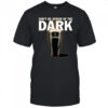 Dont be afraid ofthe dark Guinness shirt