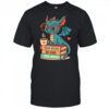 Dragons read books be kind stay weird shirt